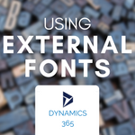 Using External Fonts in Dynamics 365