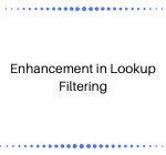 Enhancement in Lookup Filtering