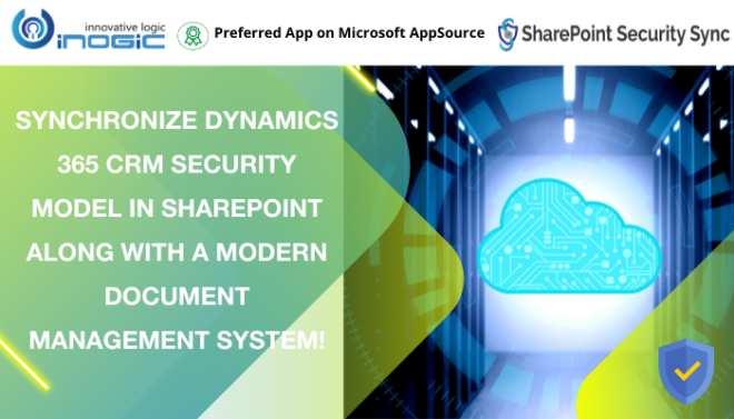 Synchronize Dynamics 365 CRM Security Model In SharePoint Along With A ...
