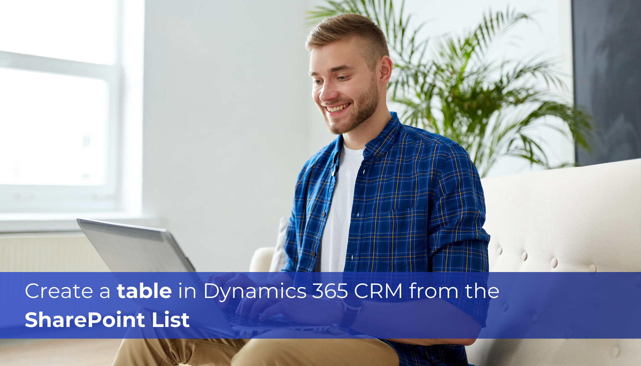 Create a table in Dynamics 365 CRM from the SharePoint List