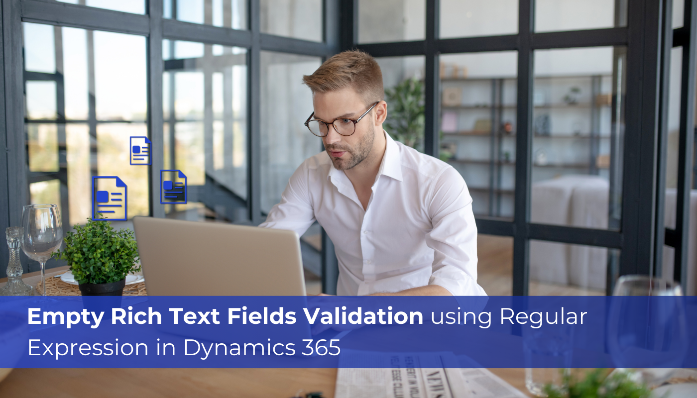 Empty Rich Text Fields Validation using Regular Expression in Dynamics 365