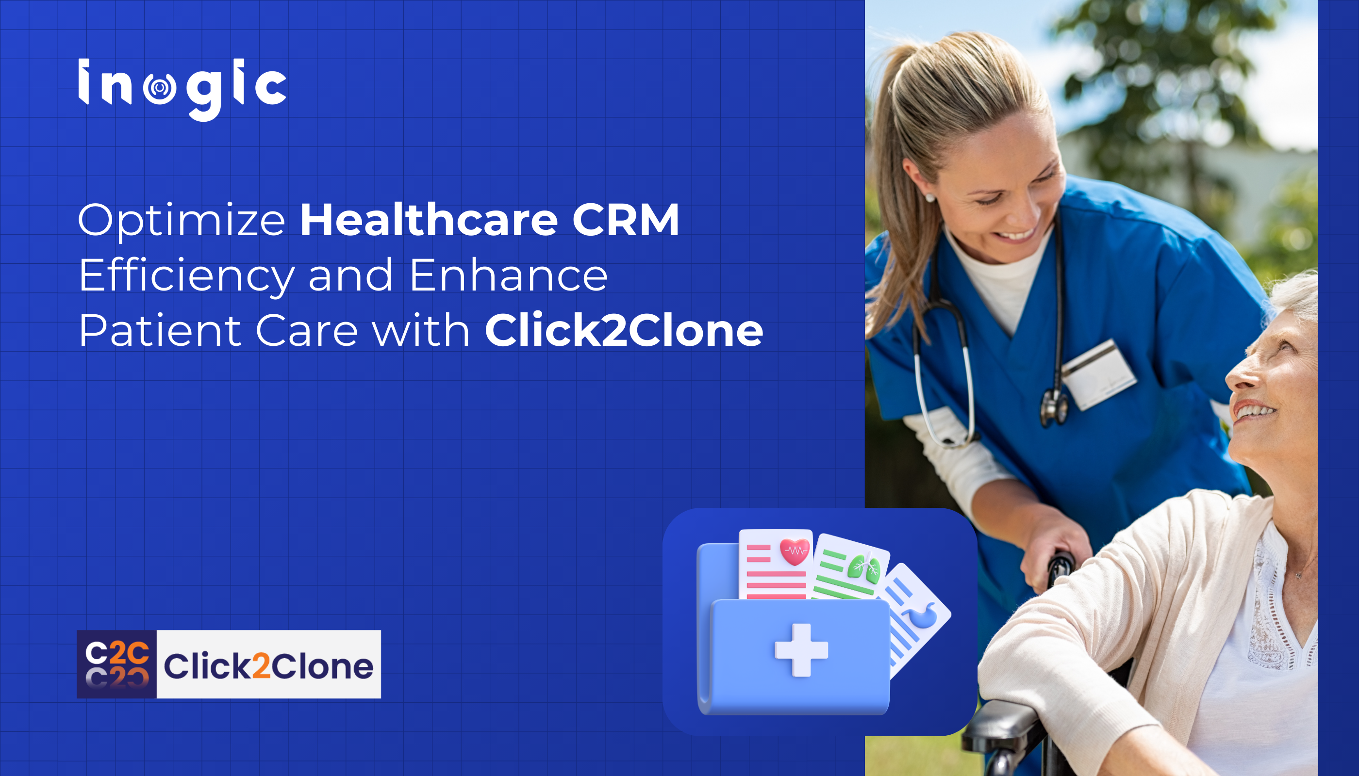 Optimize Healthcare CRM Efficiency and Enhance Patient Care with Click2Clone