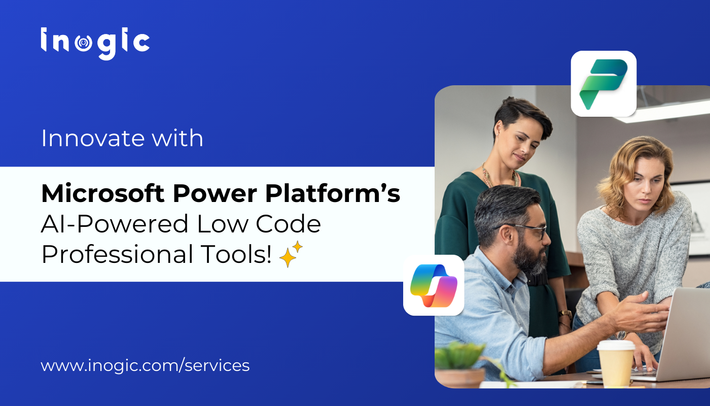 Innovate with Microsoft Power Platform’s AI-Powered Low Code Professional Tools!