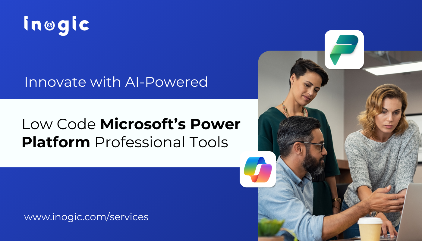 Innovate with AI-Powered Low Code Microsoft’s Power Platform Professional Tools