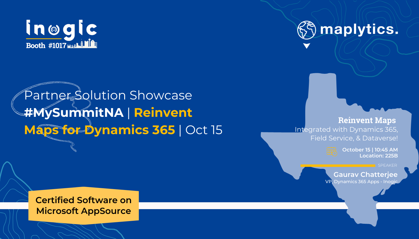 Partner Solution Showcase #MySummitNA | Reinvent Maps for Dynamics 365 CRM |Oct 15