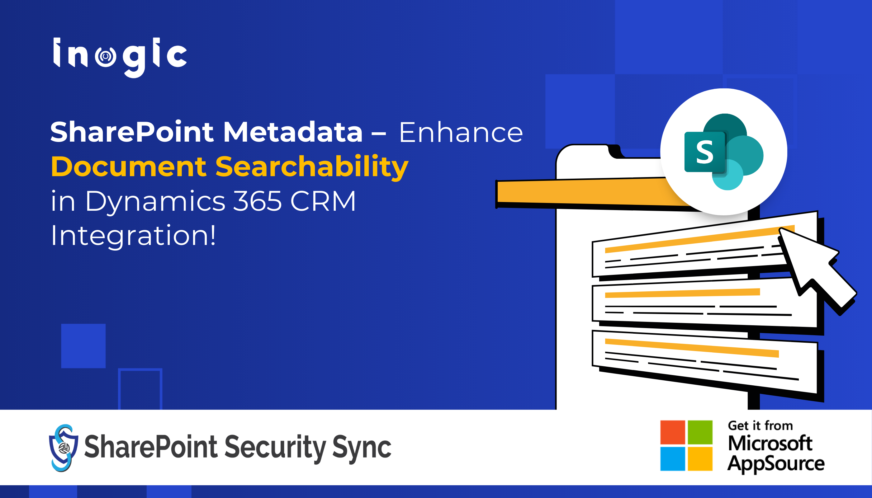 SharePoint Metadata – Enhance document searchability in Dynamics 365 CRM integration!