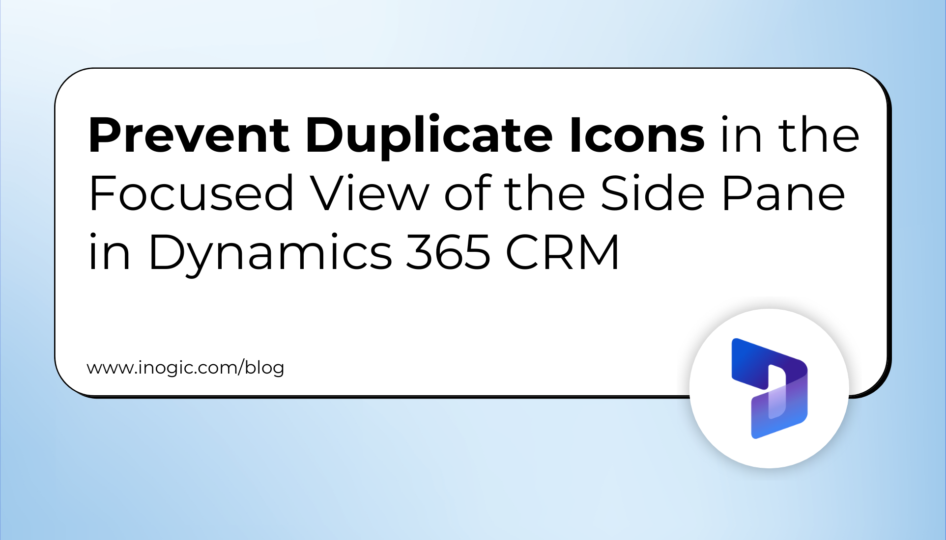 Prevent Duplicate Icons in the Focused View of the Side Pane in Dynamics 365 CRM