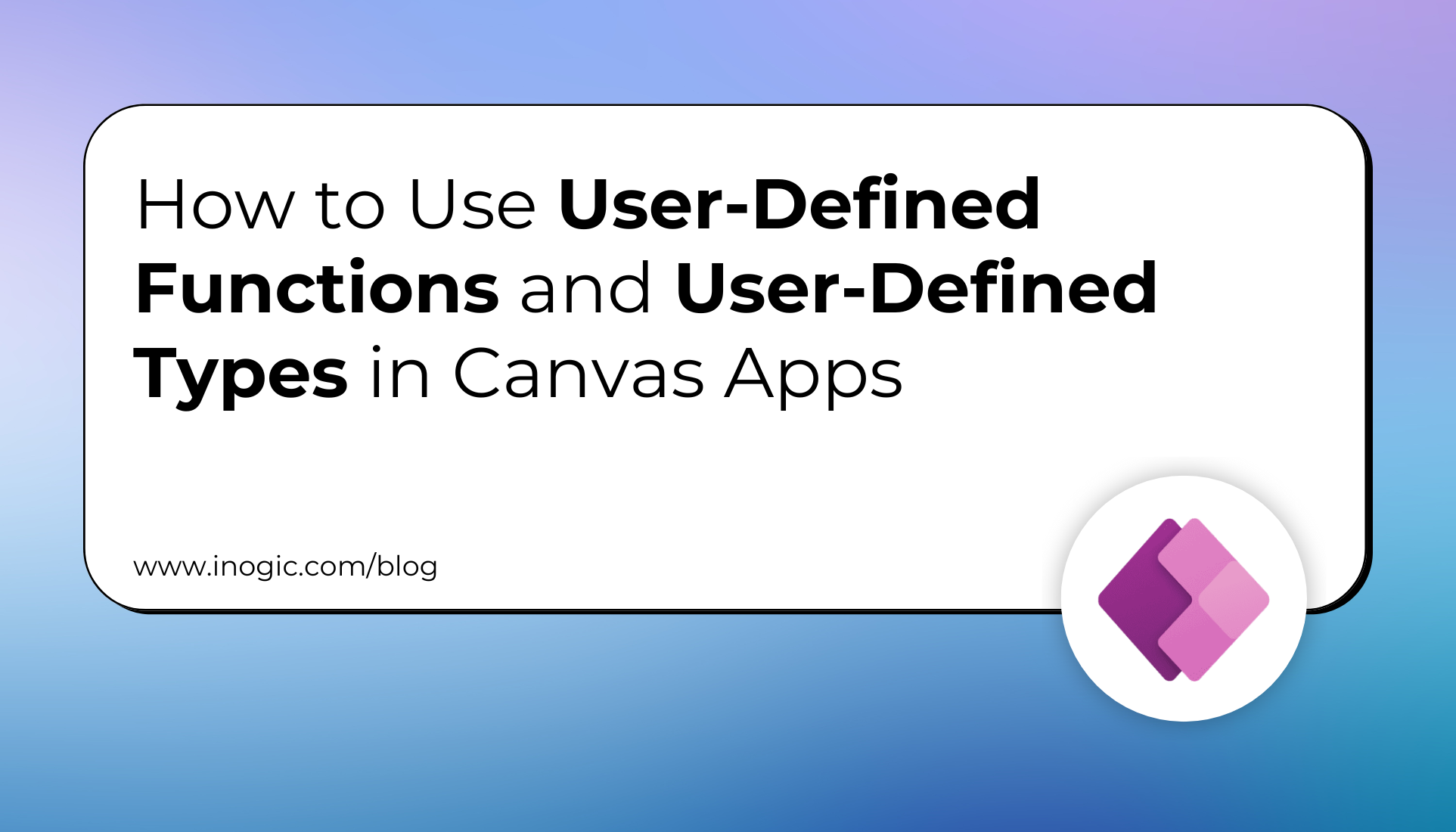 How to Use User-Defined Functions and User-Defined Types in Canvas Apps