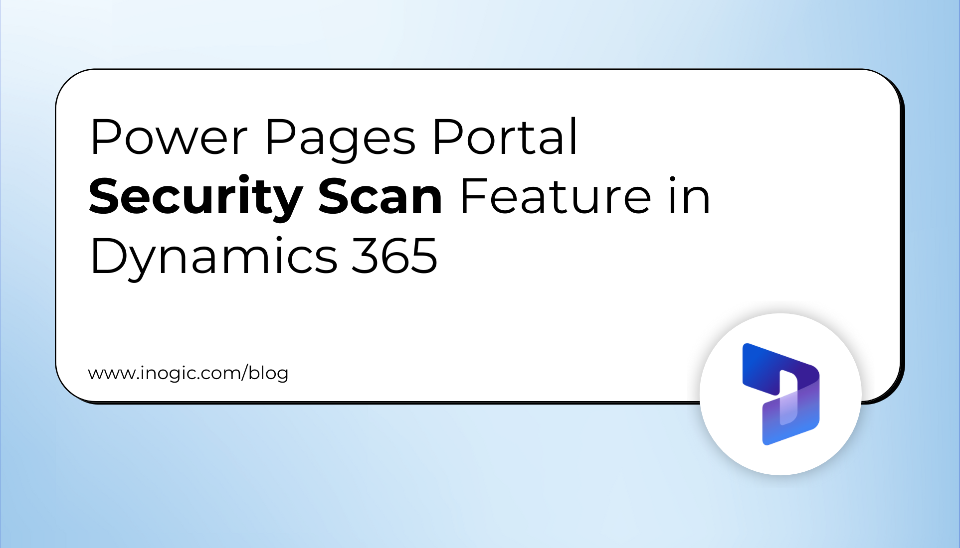 Power Pages Portal Security Scan Feature in Dynamics 365